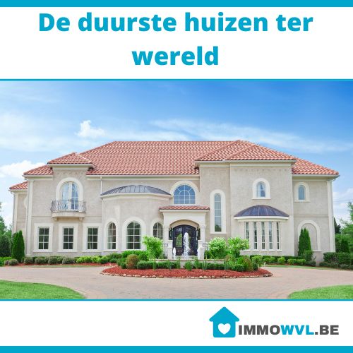 De duurste huizen ter wereld