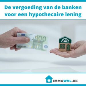 De vergoeding van de banken voor een hypothecaire lening