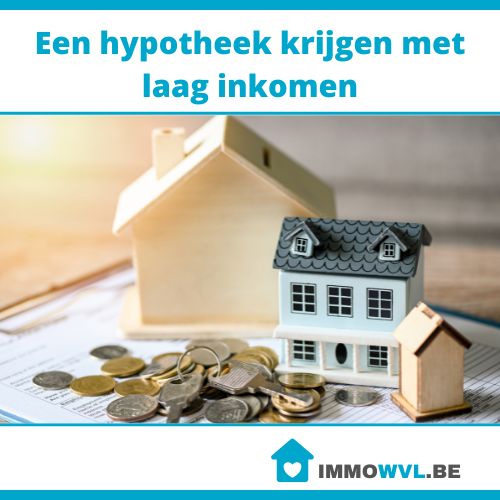 Een hypotheek krijgen met laag inkomen